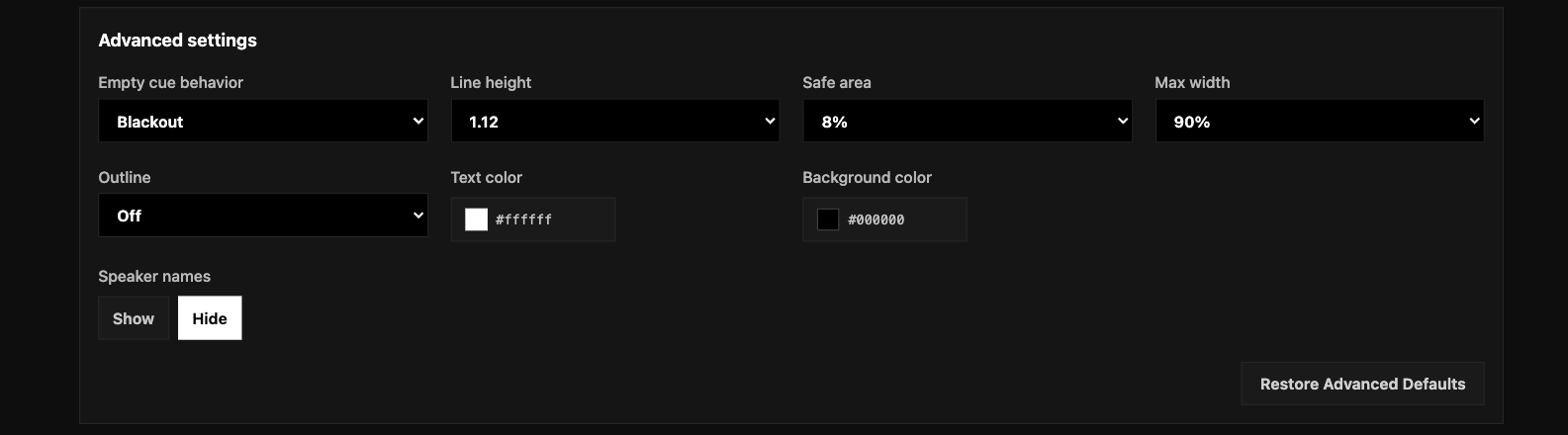 Advanced Settings showing Empty cue behavior, Line height, Safe area, Max width, Outline, Text color, Background color, Speaker names, and Restore Advanced Defaults.